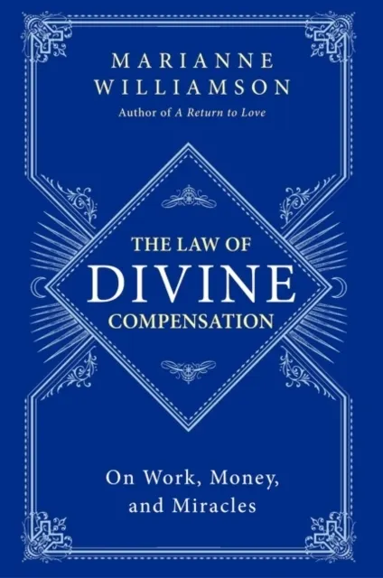 The Law of Divine Compensation: On Work, Money, and Miracles 9780062205421