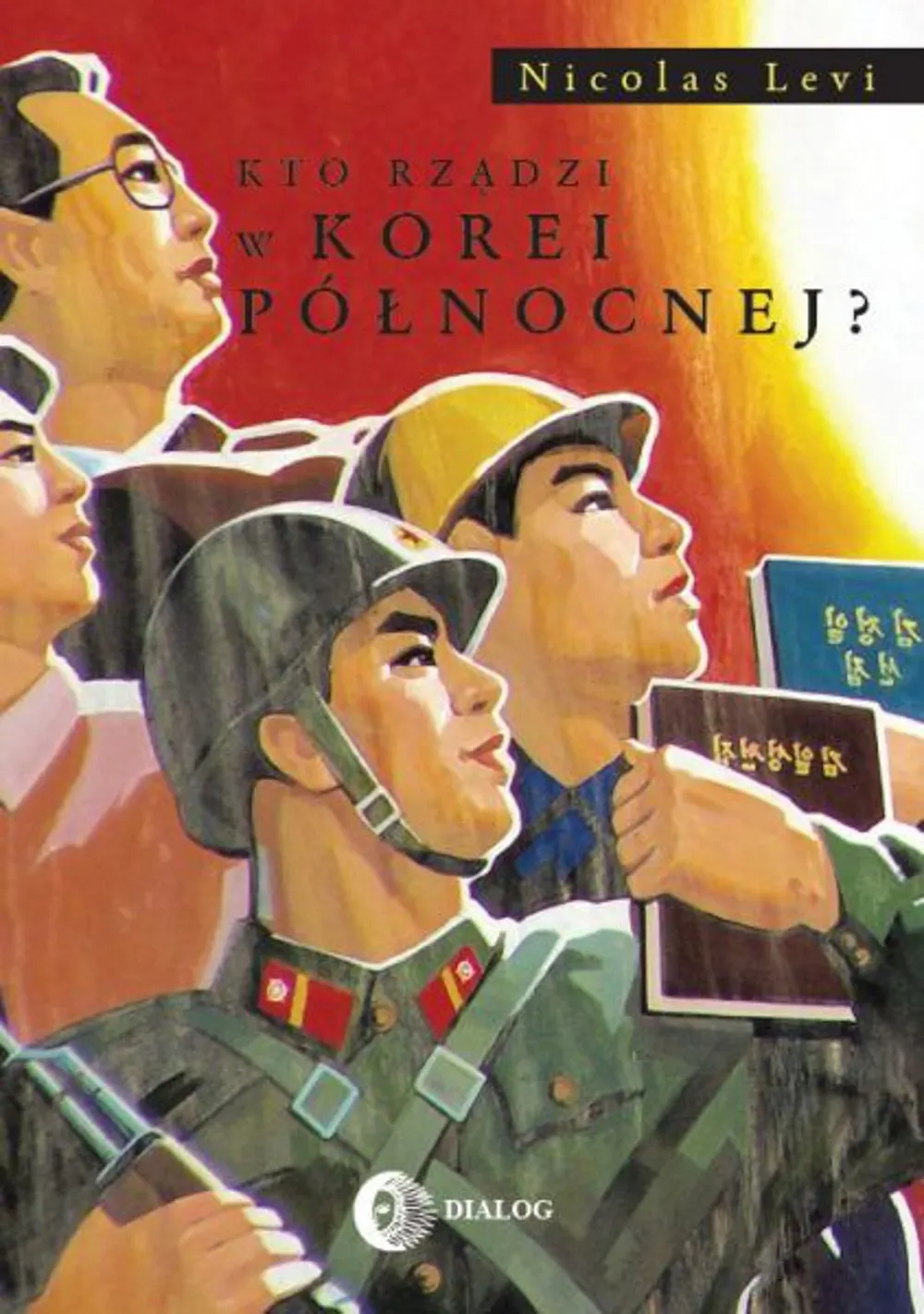 Kto rządzi w Korei Północnej? 9788380022157