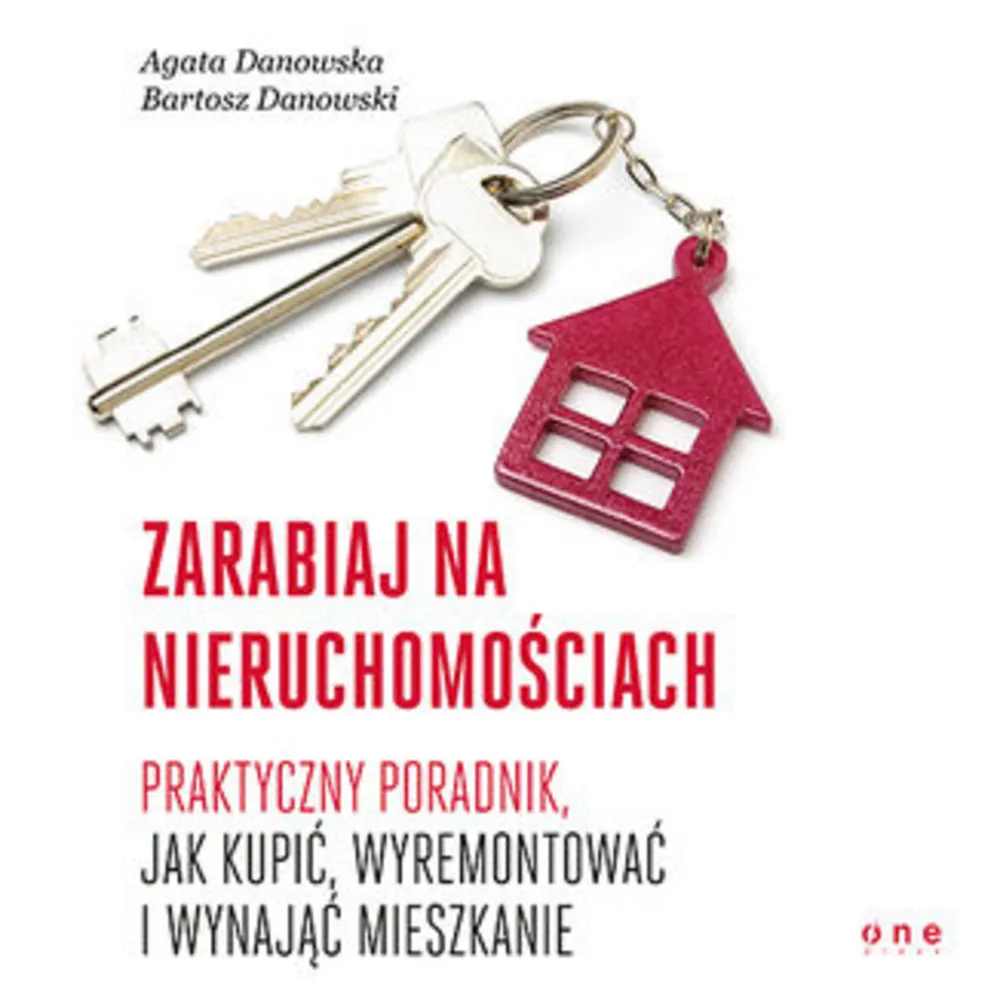 Zarabiaj na nieruchomościach. Praktyczny poradnik, jak kupić, wyremontować i wynająć mieszkanie (plik audio) 9788328339323