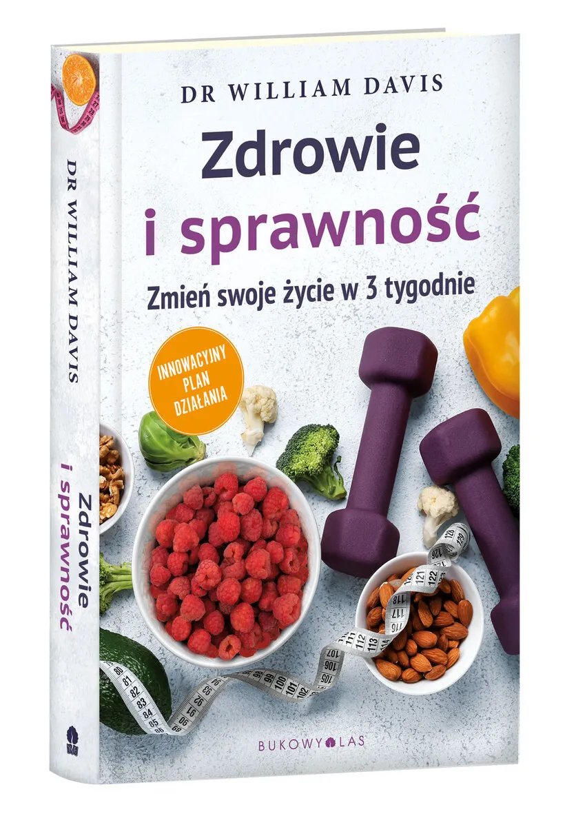 Zdrowie i sprawność. Zmień swoje życie w trzy tygodnie 9788368758566
