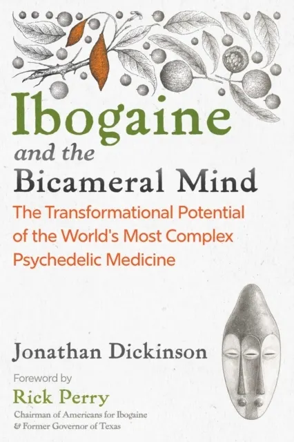 Ibogaine and the Bicameral Mind  9798888504680
