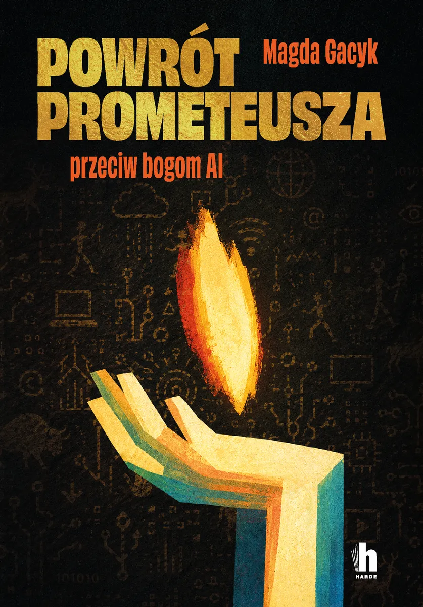 Powrót Prometeusza. Przeciw bogom AI (e-book) 9788383438016