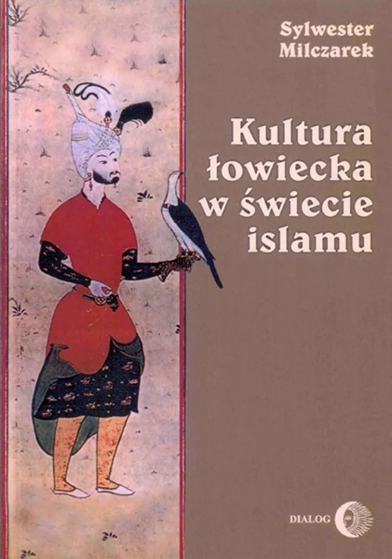 Kultura łowiecka w świecie islamu 9788380020771