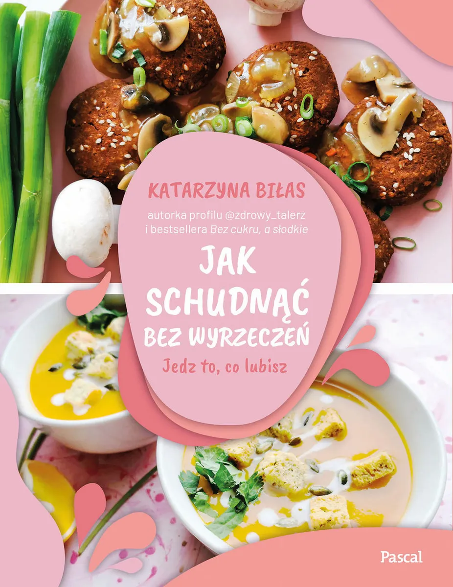 Jak schudnąć bez wyrzeczeń 9788381037631