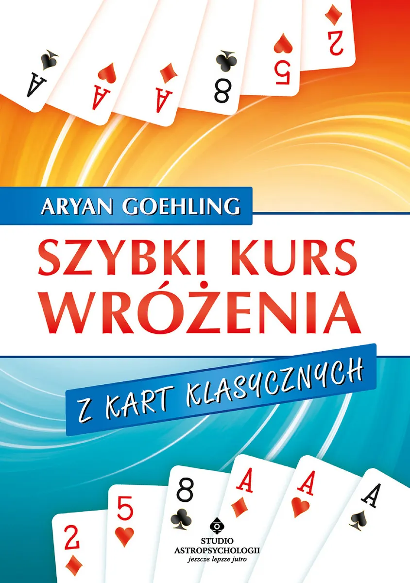 Szybki kurs wróżenia z kart klasycznych 9788381715935