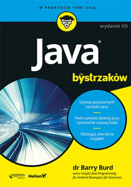 Java dla bystrzaków. Wydanie VII 9788328359901