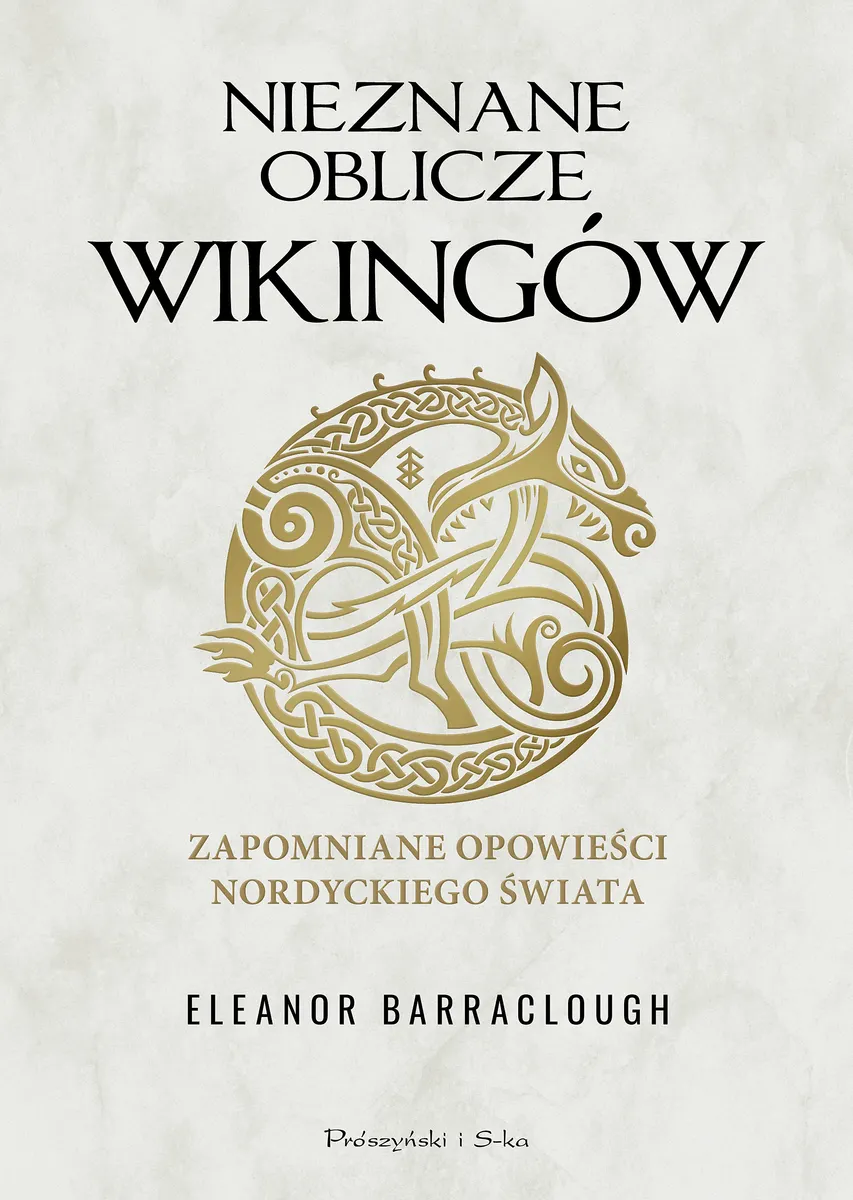 Nieznane oblicze wikingów. Zapomniane opowieści nordyckiego świata 9788383917474