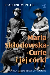 Maria Skłodowska-Curie i jej córki