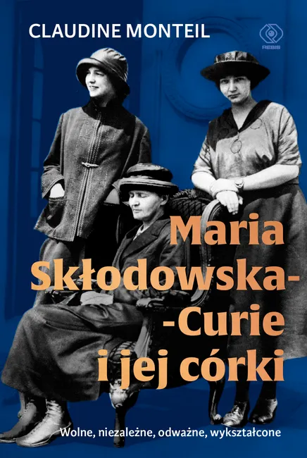Maria Skłodowska-Curie i jej córki 9788383384955