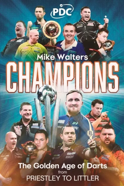 Champions: The Golden Age of Darts from Priestley to Littler  9781836804789