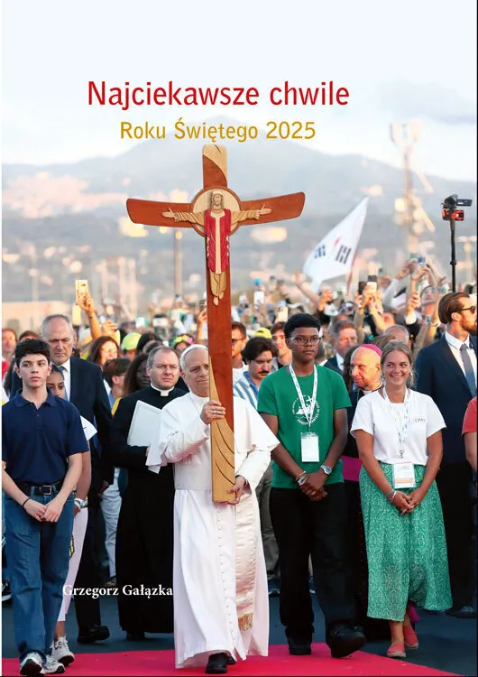 Najciekawsze chwile Roku Świętego 2025  9788383334691