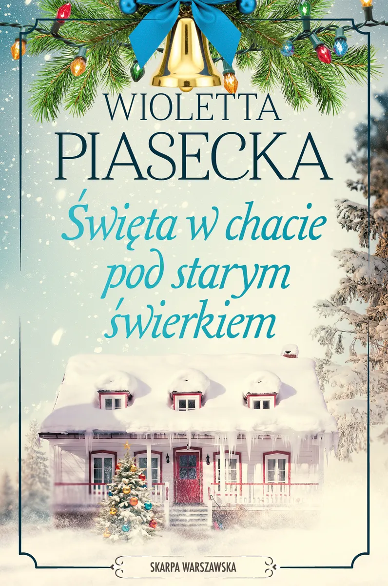 Święta w chacie pod starym świerkiem 9788384306413