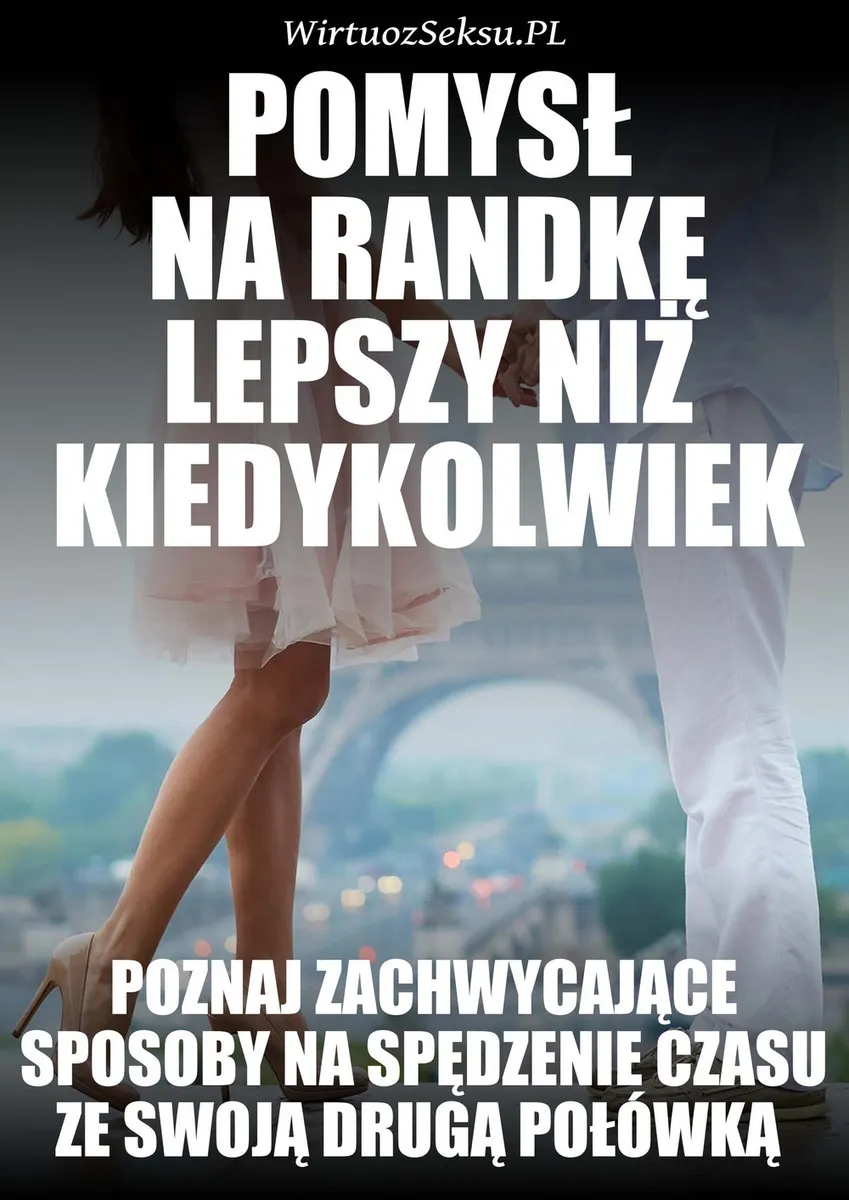 Pomysł Na Randkę Lepszy Niż Kiedykolwiek (e-book) 9788396401465