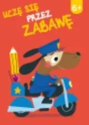 Uczę się przez zabawę 6+  9789464761955