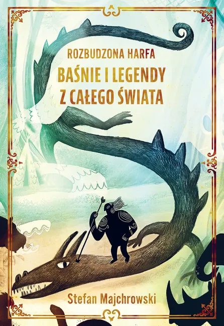 Rozbudzona harfa. Baśnie i legendy z całego świata 9788383351674