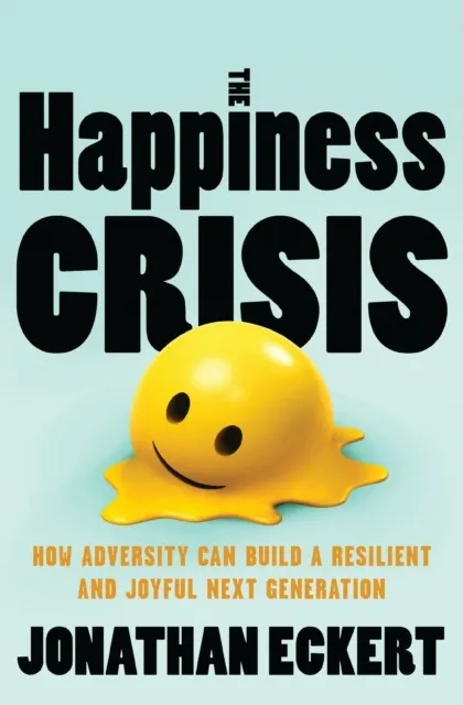 The Happiness Crisis  9781400356508