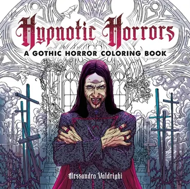 Hypnotic Horrors: A Gothic Horror Coloring Book 9780486855257