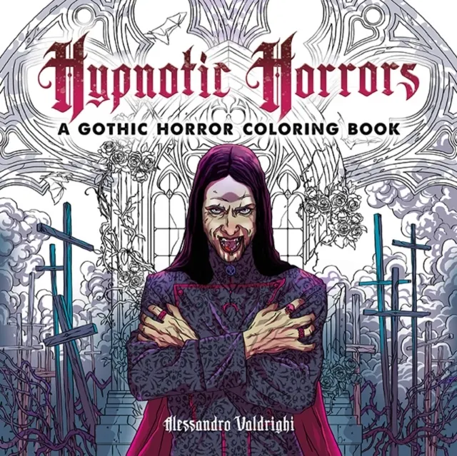 Hypnotic Horrors: A Gothic Horror Coloring Book 9780486855257
