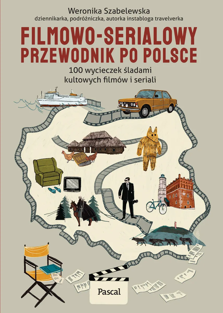 Filmowo-serialowy przewodnik po Polsce. 100 wycieczek śladami kultowych filmów i seriali  9788383178127