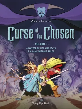 Curse of the Chosen Vol. 1: A Matter of Life and Death & A Game Without Rules 9781910620830