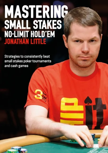 Mastering Small Stakes No-Limit Hold'em  9781909457775
