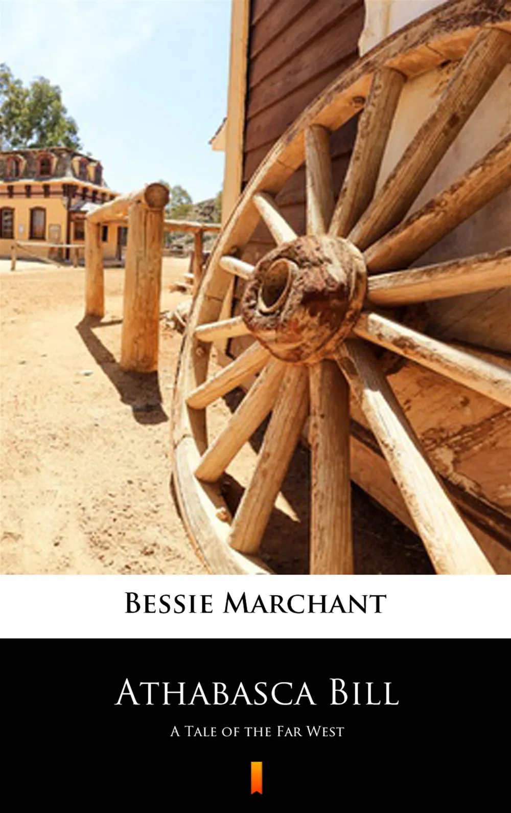 Athabasca Bill. A Tale of the Far West 9788381765299