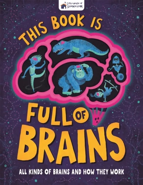 This Book is Full of Brains (Little House of Science) 9781780557359