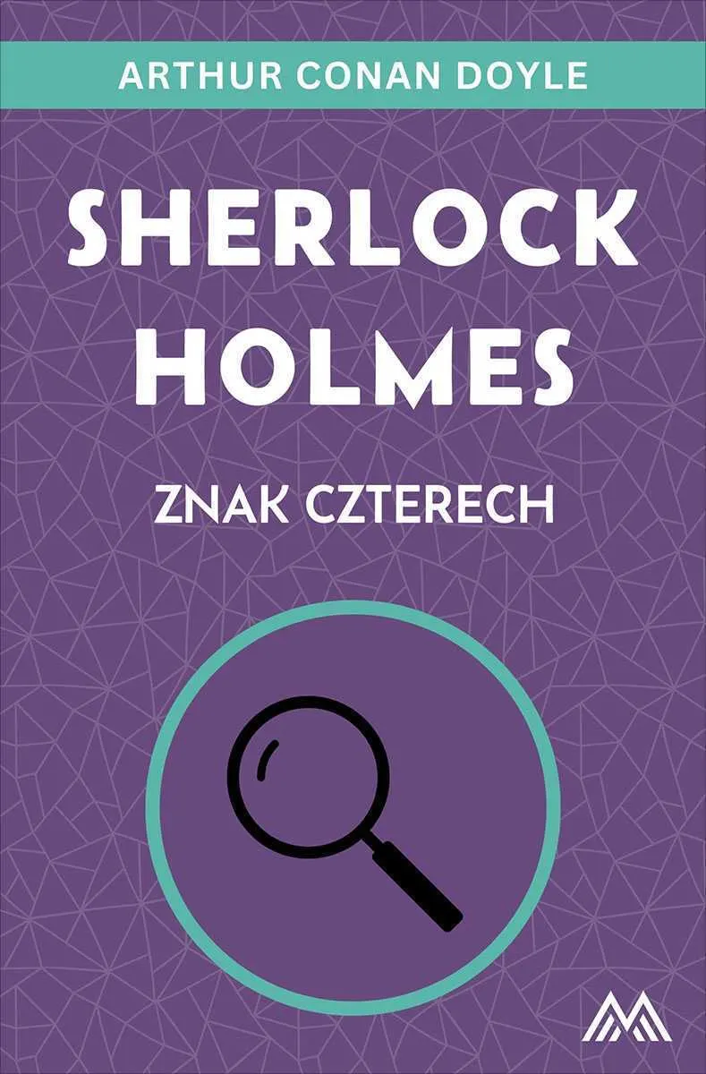 Sherlock Holmes. Znak czterech 9788379542901
