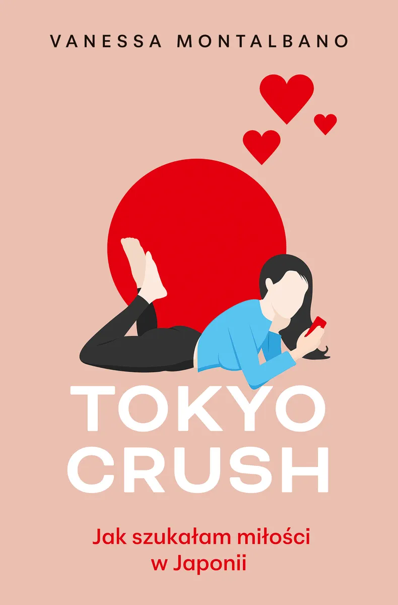 Tokyo Crush. Jak szukałam miłości w Japonii 9788383674612