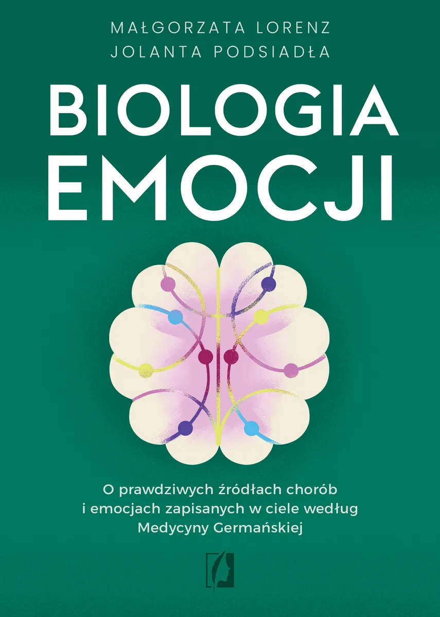 Biologia emocji. O prawdziwych źródłach chorób i emocjach zapisanych w ciele według Medycyny Germańs (e-book) 9788384660027