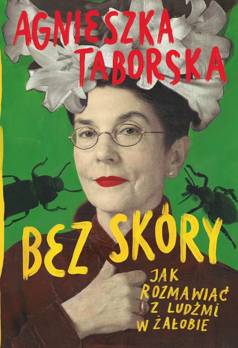Bez skóry. Jak rozmawiać z ludźmi w żałobie (e-book) 9788384692004