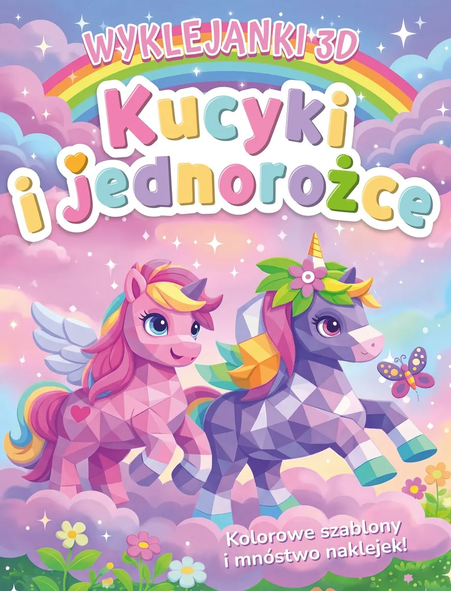 Kucyki i jednorożce. Wyklejanki 3D  9788368859652