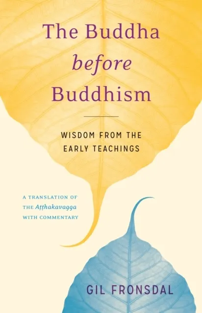 The Buddha before Buddhism 9781611803242