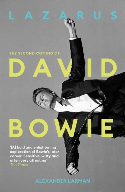 Lazarus: The Second Coming of David Bowie  9781917923484