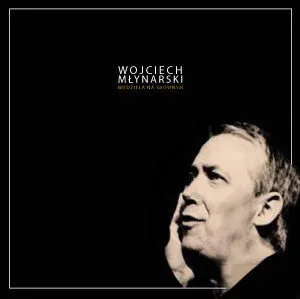 Niedziela na Głównym - Piosenki Wojciecha Młynarskiego 5900672924183