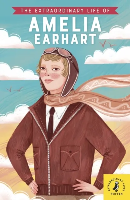 The Extraordinary Life of Amelia Earhart 9780241434109