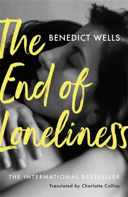 The End of Loneliness: The Dazzling International Bestseller  9781473654044