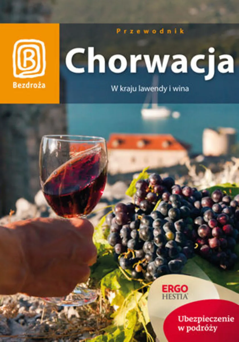 Chorwacja. W kraju lawendy i wina. Wydanie 7 9788324699292