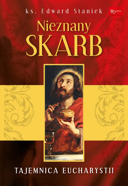 Nieznany Skarb. Tajemnica Eucharystii 9788375697797