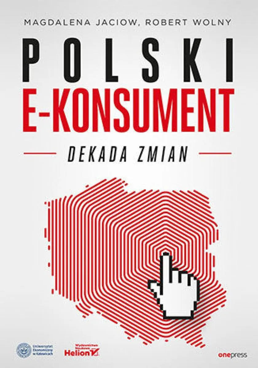 Polski e-konsument. Dekada zmian 9788383221113