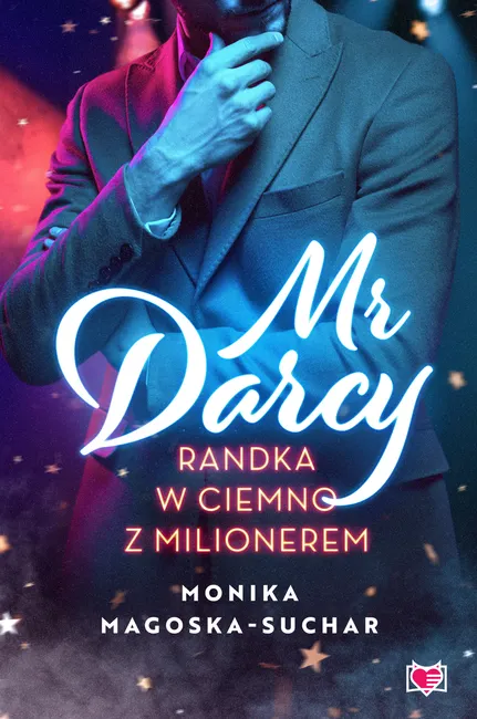 Mr Darcy. Randka w ciemno z milionerem 9788383211428