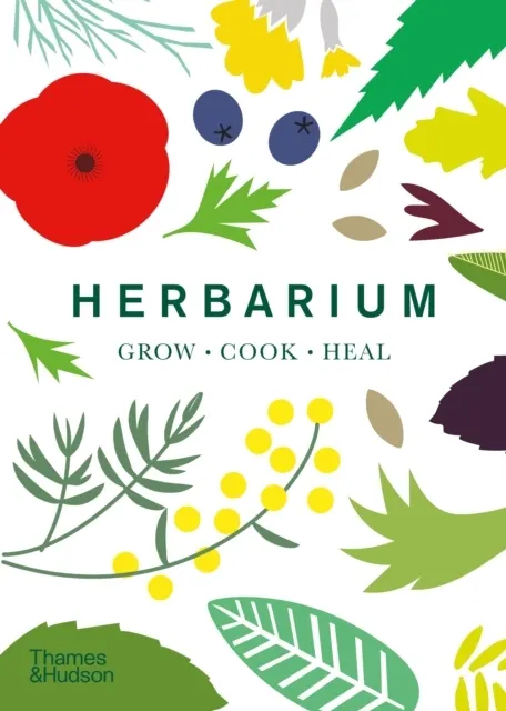 Herbarium: One Hundred Herbs · Grow · Cook · Heal  9780500297018