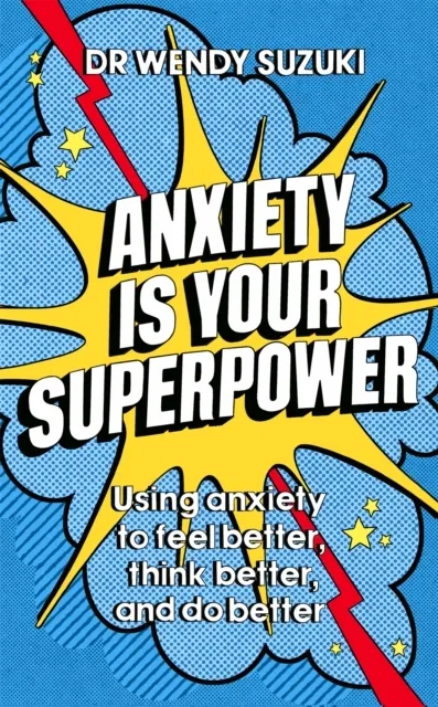 Anxiety is Your Superpower  9781529333886