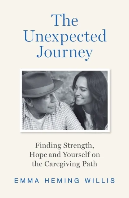 The Unexpected Journey: Finding Strength, Hope, and Yourself on the Caregiving Path  9780008722548