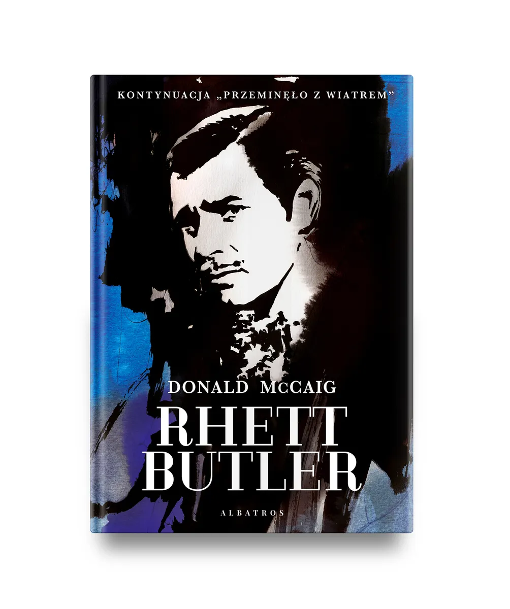 Rhett Butler. Kontynuacja “Przeminęło z wiatrem” 9788384390986
