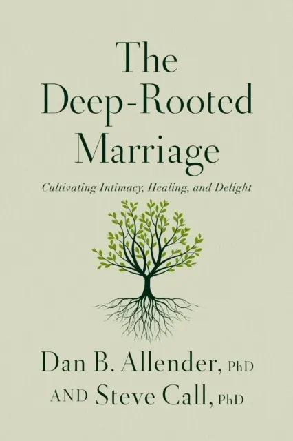 The Deep-Rooted Marriage  9781400344574