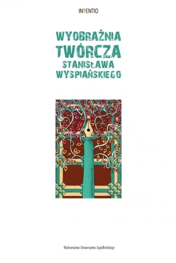 Wyobraźnia twórcza Stanisława Wyspiańskiego  9788323356790