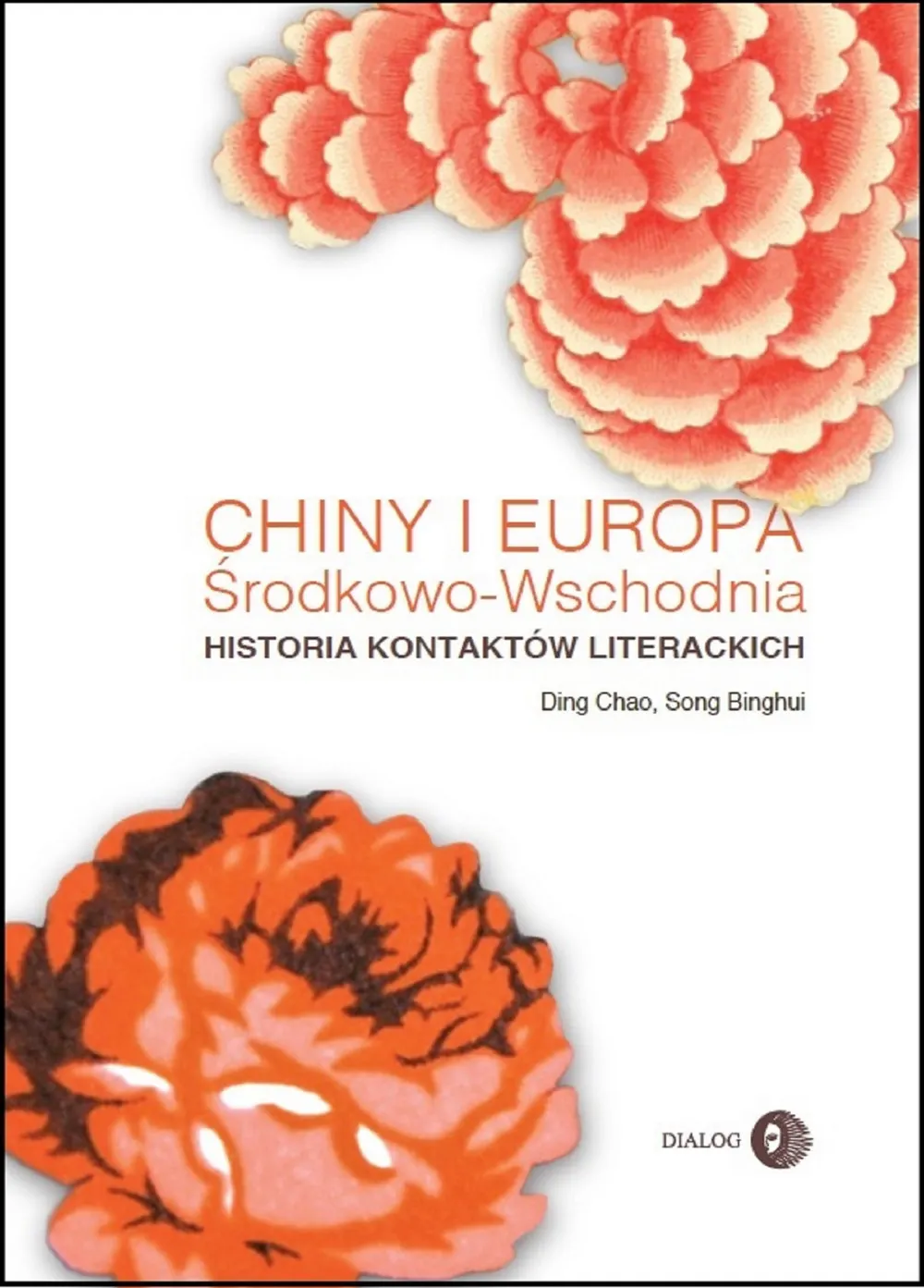 Chiny i Europa Środkowo-Wschodnia. Historia kontaktów literackich 9788380029187