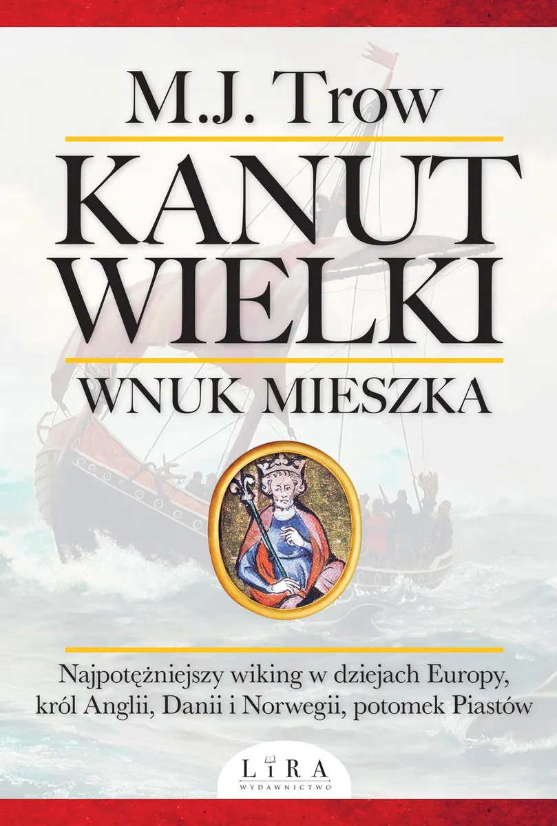 Kanut Wielki. Wnuk Mieszka 9788366730373