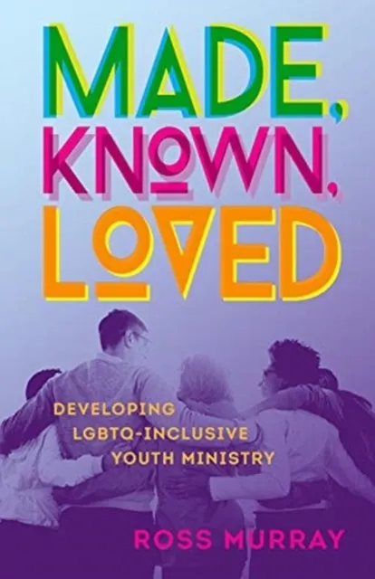 Made, Known, Loved 9781506468006